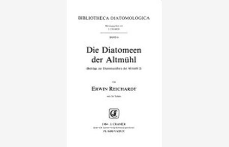 Die Diatomeen Der Altmuhl (Bibliotheca Diatomologica)