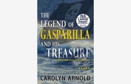 The Legend of Gasparilla and His Treasure (Matthew Connor Adventure, Band 3)