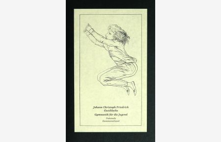 Johann Christoph Friedrich GutsMuths und die 'Gymnastik für die Jugend'