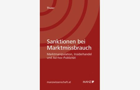 Sanktionen bei Marktmissbrauch: Marktmanipulation, Insiderhandel und Ad-hoc-Publizität (manzwissenschaft)