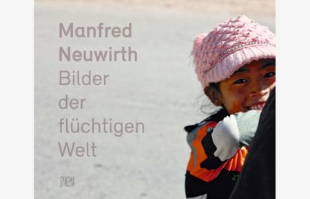 Manfred Neuwirth - Bilder der flüchtigen Welt: Buch mit DVD