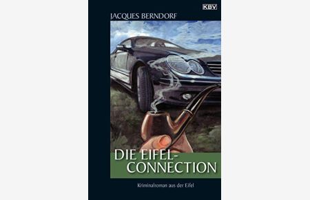 Die Eifel-Connection : [Kriminalroman aus der Eifel].   - KBV ; 239