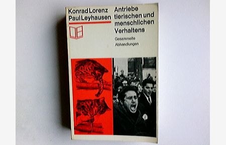 Antriebe tierischen und menschlichen Verhaltens : Gesammelte Abhandlungen.   - Konrad Lorenz ; Paul Leyhausen