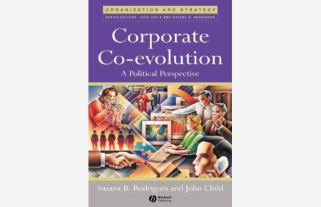 Rodrigues, S: Corporate Co-Evolution: A Political Perspective (Organization and Strategy)