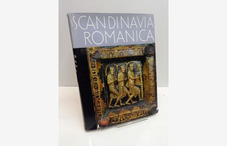 Scandinavia Romanica : Die hohe Kunst der romanischen Epoche in Dänemark, Norwegen und Schweden. Übersetzt ins Deutsche von Gerhard Eimer.