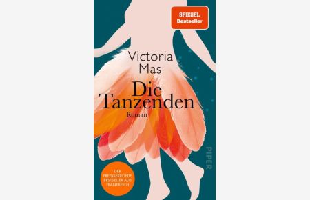 Die Tanzenden : Roman / Victoria Mas ; aus dem Französischen von Julia Schoch  - Roman | Das preisgekrönte Literaturdebüt aus Frankreich. Jetzt als Film bei Amazon Prime!
