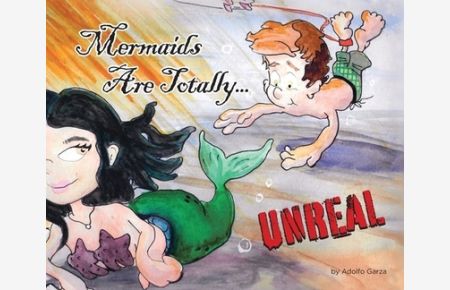 Mermaids Are Totally. . . UNREAL