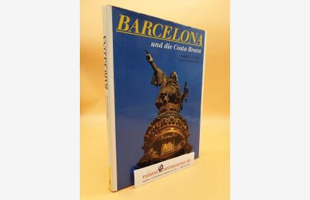 Barcelona und die Costa Brava / Gregor M. Schmid ; Christa Damkowski