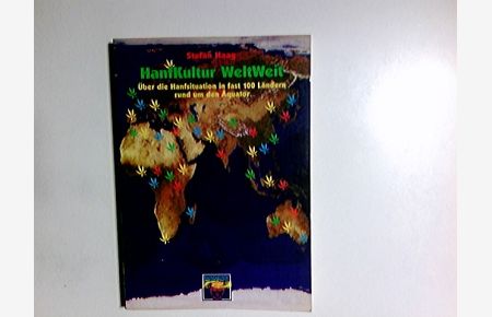 Hanfkultur weltweit : über die Hanfsituation in fast 100 Ländern rund um den Äquator.   - Edition Rauschkunde