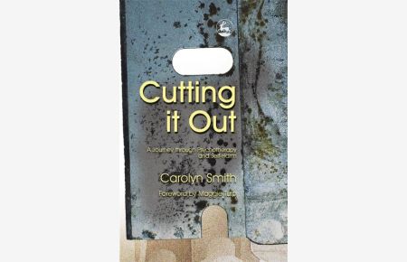 Cutting It Out: A Journey Through Psychotherapy and Self-Harm