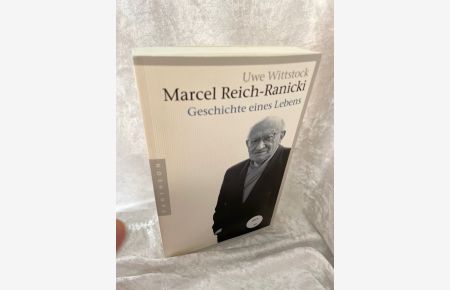 Marcel Reich-Ranicki: Geschichte eines Lebens  - Geschichte eines Lebens