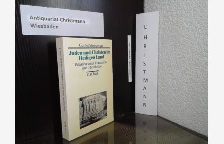 Juden und Christen im Heiligen Land : Palästina unter Konstantin und Theodosius