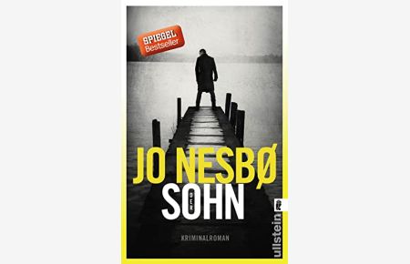 Der Sohn : Kriminalroman.   - Jo NesbÃ¸ ; aus dem Norwegischen übersetzt von Günther Frauenlob