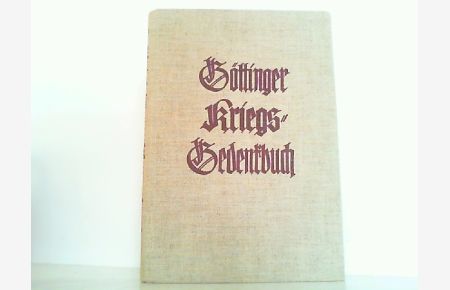 Göttinger Kriegsgedenkbuch 1914 - 1918.