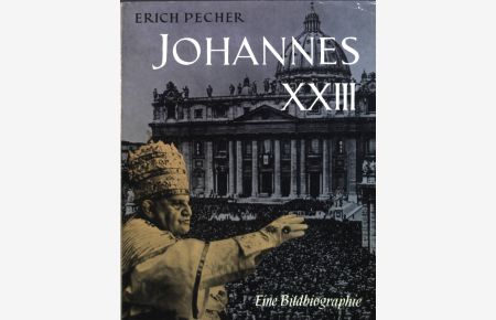 Johannes XXIII. : Eine Bildbiographie.