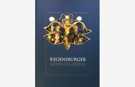 Regensburger Sonntagsbibel : Die Lesungen der Sonn- und Feiertage.