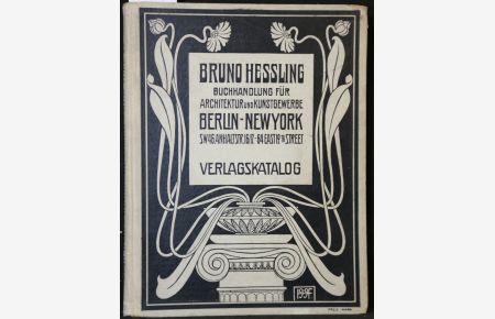 Bruno Hessling, Buchhandlung für Architektur und Kunstgewerbe. Verlagskatalog.