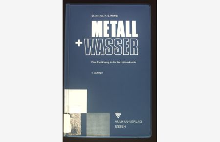 Metall und Wasser : e. Einf. in d. Korrosionskunde.