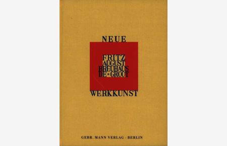 Fritz August Breuhaus de Groot. Mit Texten (deutsch/englisch) von Herbert Eulenberg und Max Osborn und einem Nachwort zur Neuausgabe von Catharina Berents.