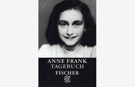 Anne-Frank-Tagebuch.   - Fassung von Otto H. Frank und Mirjam Pressler. Aus dem Niederländ. von Mirjam Pressler / Fischer ; 11377; Teil von: Anne-Frank-Shoah-Bibliothek