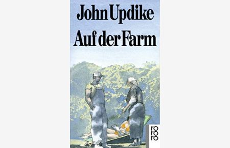 Auf der Farm : Roman.   - Aus d. Amerikan. von Fritz Lorch / Rororo ; 12570