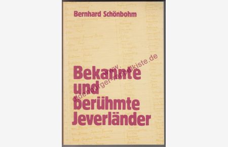 Bekannte und berühmte Jeverländer: Persönlichkeiten von Rang und Ansehen - Schönbohm, Bernhard