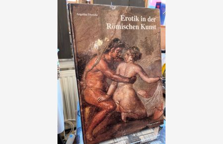 Erotik in der römischen Kunst.   - (= Zaberns Bildbände zur Archäologie).