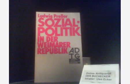 Sozialpolitik in der Weimarer Republik.   - Athenäum-Droste-Taschenbücher Geschichte ; 7210