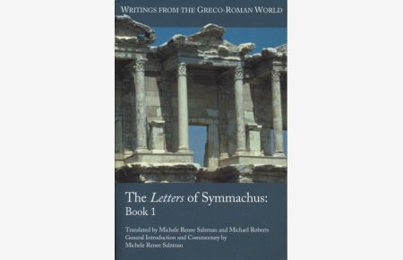 The Letters of Symmachus: Book 1.   - Society of Biblical Literature: Writings from the Greco-Roman World, Band 30.