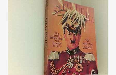 Sieg Heil! Eine deutsche Bildgeschichte von Bismarck zu Hitler. Übersetzt v. Johanna Borek u. Reinhard Kaiser