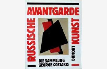 Russische Avantgarde-Kunst - Die Sammlung George Costakis.