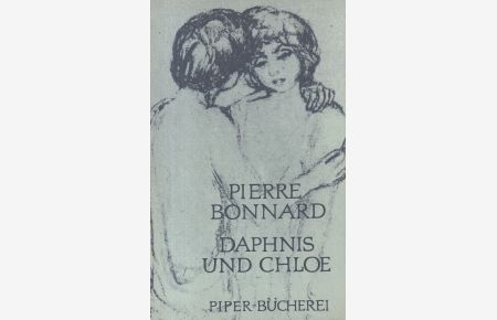 Daphnis und Chloe  - 48 Lithographien. Nachwort von Günter Busch / Piper-Bücherei ; 171.