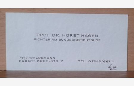 Original-Visitenkarte (Prof. Dr. Horst Hagen, Richter am Bundesgerichtshof; Waldbronn. . . )