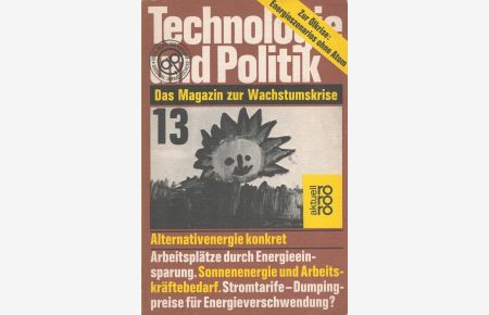 Alternativenergie konkret - Technologie und Politik 13  - Das Magazin zur Wachstumskrise / Rororo ; 4440 : rororo aktuell