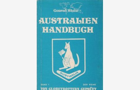 Von Globetrottern geprüft; Band 1 : Australien Handbuch