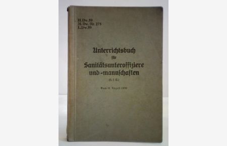 Unterrichtsbuch für Sanitätsunteroffiziere und -mannschaften (U. f. S. ) vom 12. August 1939
