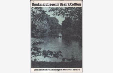Denkmalpflege im Bezirk Cottbus.