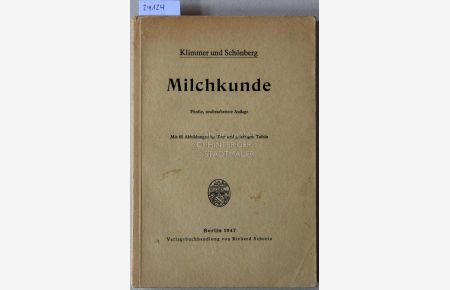 Klimmer und Schönberg: Milchkunde, mit besonderer Berücksichtigung der Milchhygiene und der hygienischen Milchüberwachung.
