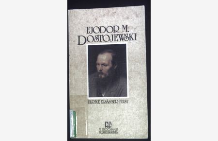 Fjodor M. Dostojewski.   - R.-Brockhaus-Taschenbücher ; Bd. 1110 : Bildbiographien; ABC-Team