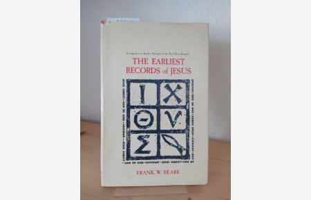 The earliest Records of Jesus. [By Francis Wright Beare]. - A Companion to the Synopsis of the first three Gospels. [By Albert Huck].