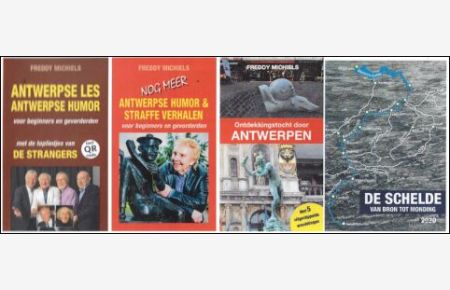 Antwerpse les en Antwerpse humor en topliedjes van de Strangers. +++ Antwerpse Humor & Straffe verhalen - Handboek +++ Ontdekkingstocht door Antwerpen +++ De Schelde van bron tot monding 4 BOEKEN SAMEN VOOR 1 PRIJS !!!!!!