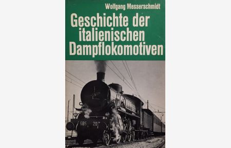 Geschichte der italienischen Dampflokomotiven.