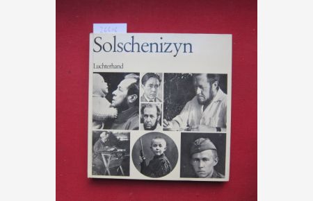 Solschenizyn : eine Bild-Biographie.   - [dt. Übers. d. Erl. von]