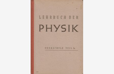 Lehrbuch der Physik  - für die Oberschule - Teil 1a - 9. Schuljahr