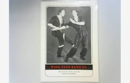 Wing Tsun Kung Fu - Eine gründliche Einführung