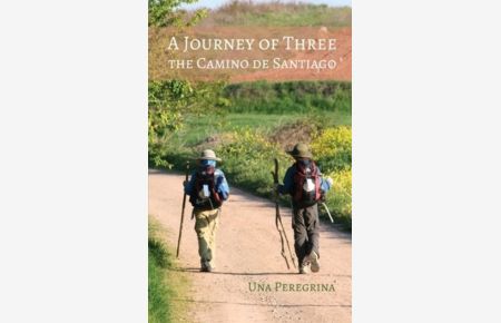A Journey of Three: The Camino de Santiago