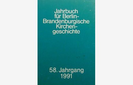 Jahrbuch für Berlin-Brandenburgische Kirchengeschichte.   - 58. Jahrgang.