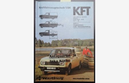 KFT Kraftfahrzeugtechnik - Zeitschrift Heft 1 /1984 - Technische Zeitschrift des Kraftfahrwesens -