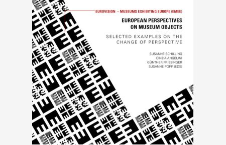 European perspectives on museum objects  - Selected examples on the Change of Perspective