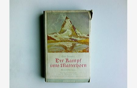 Der Kampf ums Matterhorn : Tatsachenroman.   - von / Lebendige Welt